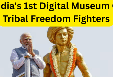 India's 1st Digital Museum Of Tribal Freedom Fighters