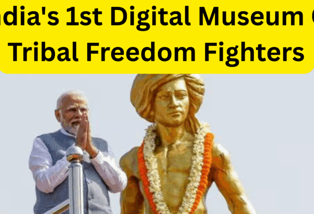 India's 1st Digital Museum Of Tribal Freedom Fighters